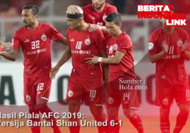 Hasil Piala AFC 2019, Persija Cukur Shan United 6-1