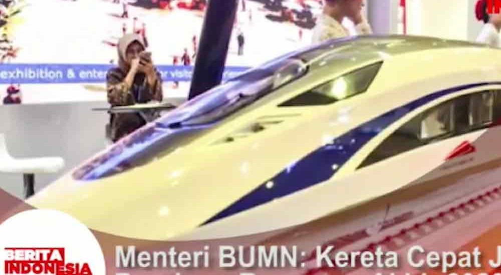 Menteri BUMN : Kereta Cepat Jakarta - Bandung Rampung Akhir 2020